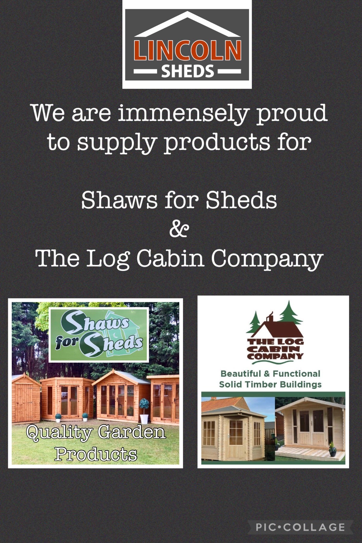 We are immensely proud to supply products for Shaes for Sheds and The Log Cabin Company